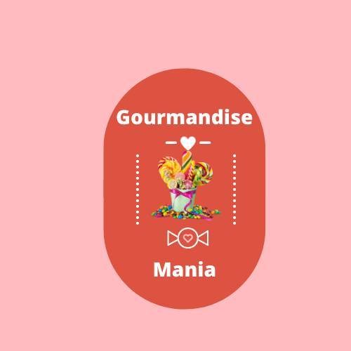 Gourmandise Mania Gourmandise-Mania Gourmandise-Mania Gourmandise Mania